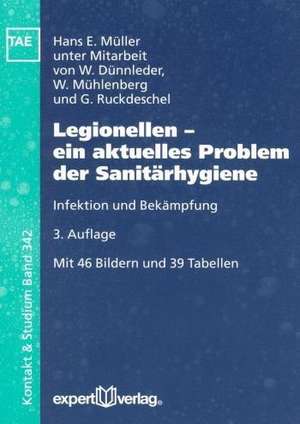 Legionellen - Ein aktuelles Problem der Sanitärhygiene de Hans E. Müller