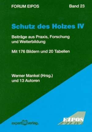 Schutz des Holzes IV de Werner Mankel