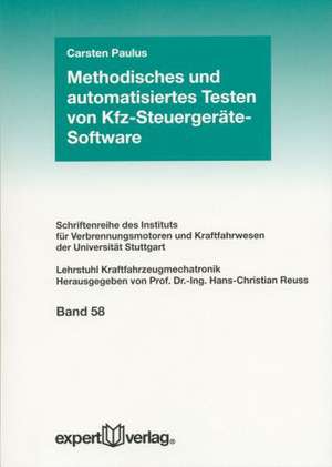 Methodisches und automatisiertes Testen von Kfz-Steuergeräte-Software de Carsten Paulus