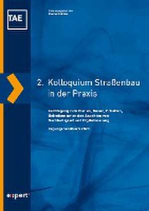 2. Kolloquium Straßenbau in der Praxis de Florian Schäfer