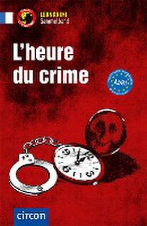 L'heure du crime de Ilse Arnauld des Lions