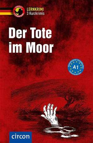 Der Tote im Moor de Christof Lenner