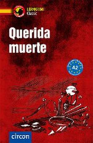 Querida muerte de Ana López Toribio