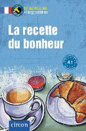 La Recette du bonheur de Marc Blancher