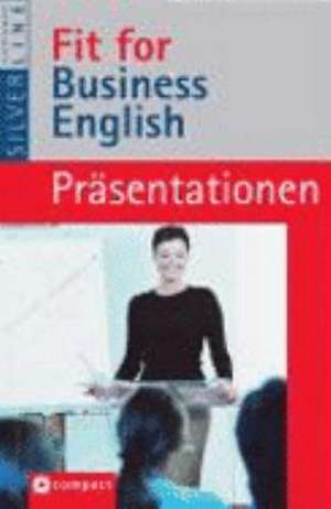 Fit for Business English. Präsentationen