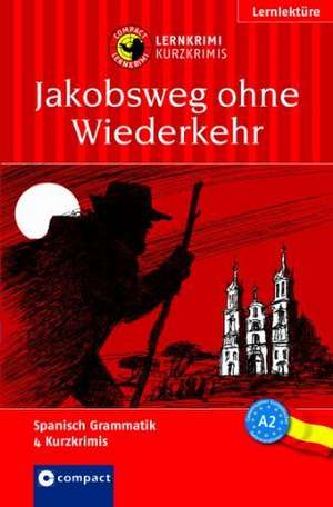 El misterio del Camino de Santiago / Jakobsweg ohne Wiederkehr de Mario Martín Gijón