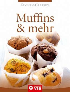 Küchen-Classics - Muffins & mehr