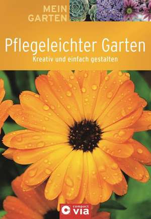 Mein Garten - Pflegeleichter Garten