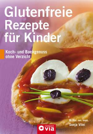 Glutenfreie Rezepte für Kinder de Sonja Vilei