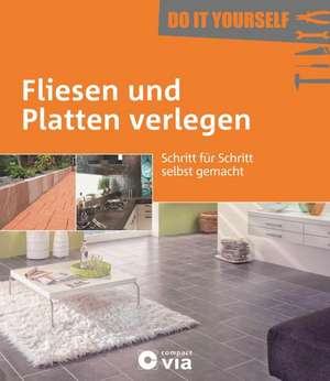 Fliesen und Platten verlegen (Do it yourself) de Peter Wollny