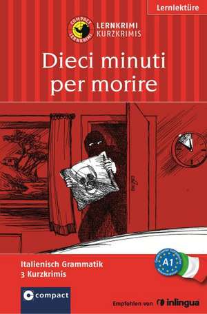 Dieci minuti per morire de Alessandra Felici Puccetti