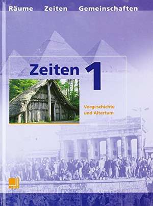 Zeiten 1. Schülerbuch. Vorgeschichte und Altertum de Karsten Paul