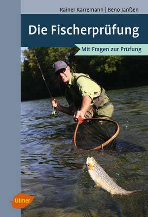 Die Fischerprüfung de Rainer Karremann