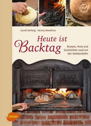 Heute ist Backtag de Hildegund Dellwig