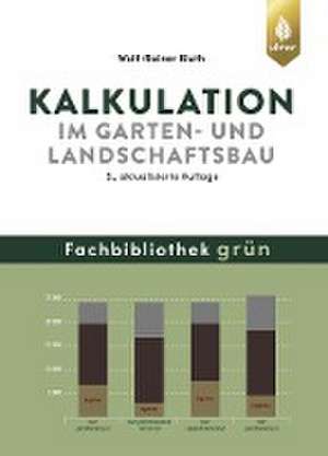 Kalkulation im Garten- und Landschaftsbau de Wolf-Rainer Kluth