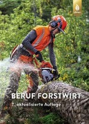 Beruf Forstwirt de Joachim Morat