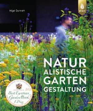 Naturalistische Gartengestaltung de Nigel Dunnett