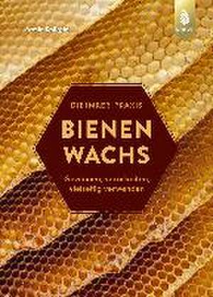 Bienenwachs de Armin Spürgin