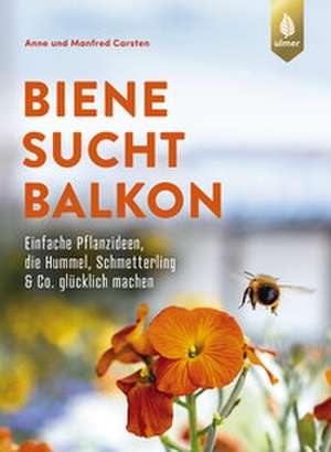 Biene sucht Balkon de Anne Carsten