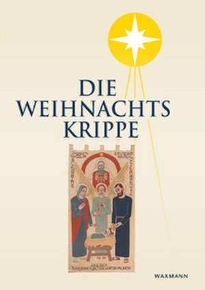Die Weihnachtskrippe de Landesgemeinschaft der Krippenfreunde in Rheinland und Westfalen e. V.