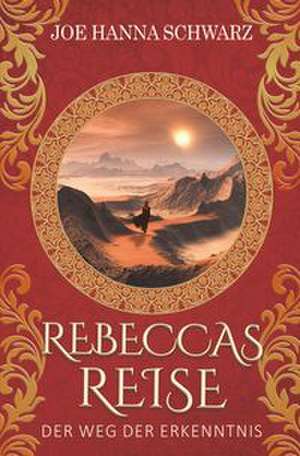 Rebeccas Reise de Joe Hanna Schwarz
