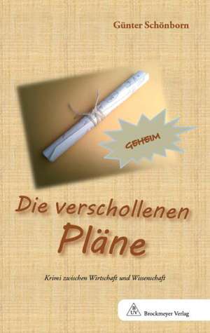 Schönborn, G: Die verschollenen Pläne