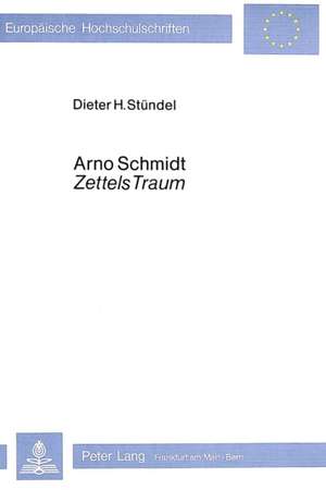 Arno Schmidt -Zettels Traum-