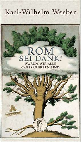 Rom sei Dank! de Karl-Wilhelm Weeber