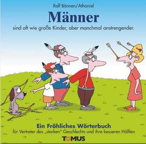 Männer. Ein fröhliches Wörterbuch de Rolf Bönnen