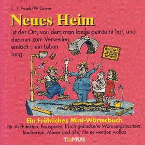 Neues Heim - Mini. Ein fröhliches Mini - Wörterbuch de Pit Grove