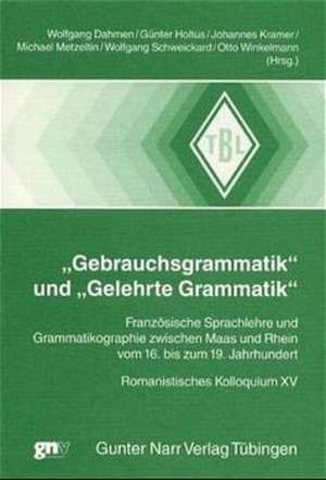 'Gebrauchsgrammatik' und 'Gelehrte Grammatik' de Wolfgang Dahmen