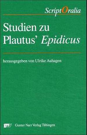 Studien zu Plautus´ 'Epidicus' de Ulrike Auhagen