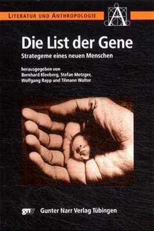 Die List der Gene de Bernhard Kleeberg