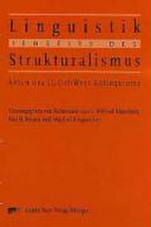 Linguistik jenseits des Strukturalismus de Kennosuke Ezawa