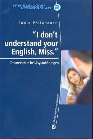 "I don't understand your English, Miss" de Sonja Pöllabauer