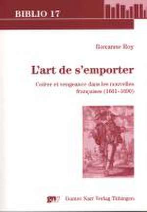 L'art de s'emporter de Roxanne Roy