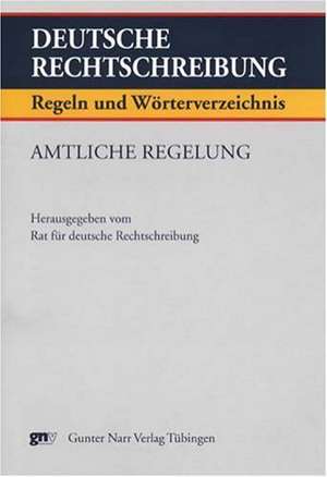 Deutsche Rechtschreibung de der Rat für deutsche Rechtschreibung (Hrsg.