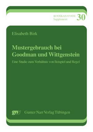 Mustergebrauch bei Goodman und Wittgenstein de Elisabeth Birk