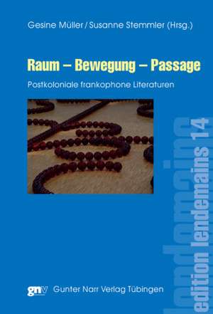 Raum - Bewegung - Passage de Gesine Müller