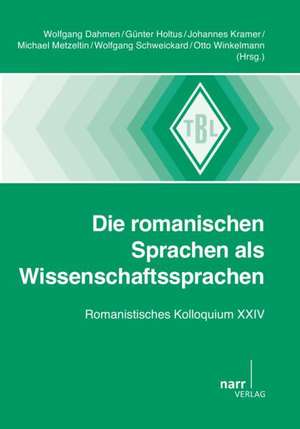 Die romanischen Sprachen als Wissenschaftssprachen de Wolfgang Dahmen