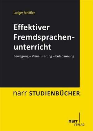 Effektiver Fremdsprachenunterricht de Ludger Schiffler