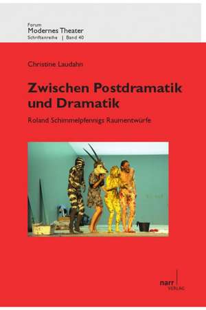 Zwischen Postdramatik und Dramatik de Christine Laudahn