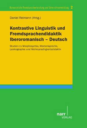 Kontrastive Linguistik und Fremdsprachendidaktik Iberoromanisch ¿ Deutsch de Daniel Reimann