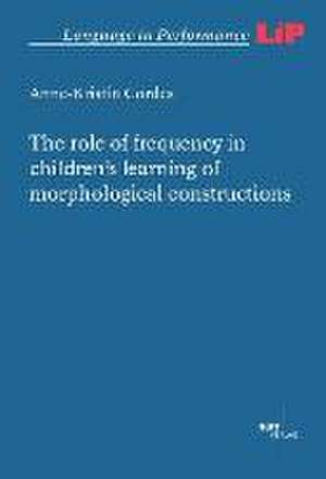 The role of frequency in children's learning of morphological constructions de Anne-Kristin Cordes