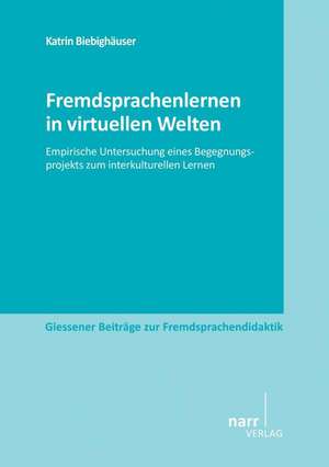 Fremdsprachenlernen in virtuellen Welten de Katrin Biebighäuser