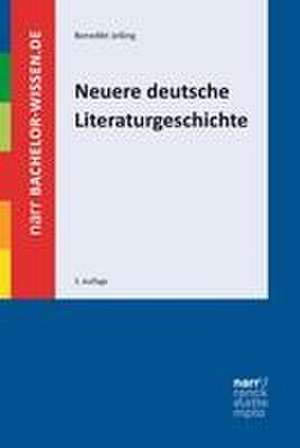 Neuere deutsche Literaturgeschichte de Benedikt Jeßing