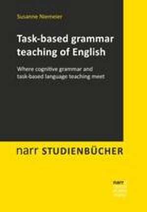 Task-based grammar teaching of English de Susanne Niemeier