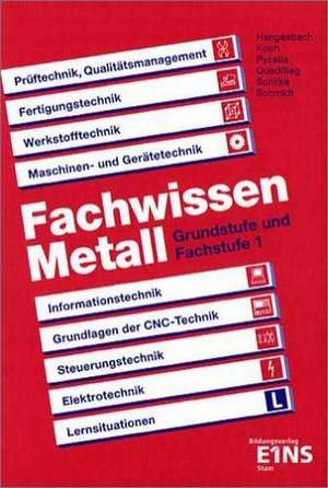 Fachwissen Metall. Grundstufe und Fachstufe 1: Schuelerband