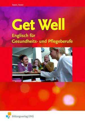 Get Well - Englisch für Gesundheitsberufe de Iris Szaszi