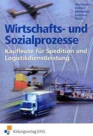 Wirtschafts- und Sozialprozesse für Kaufleute für Spedition und Logistikdienstleistung. Schülerband de Friedmund Skorzenski